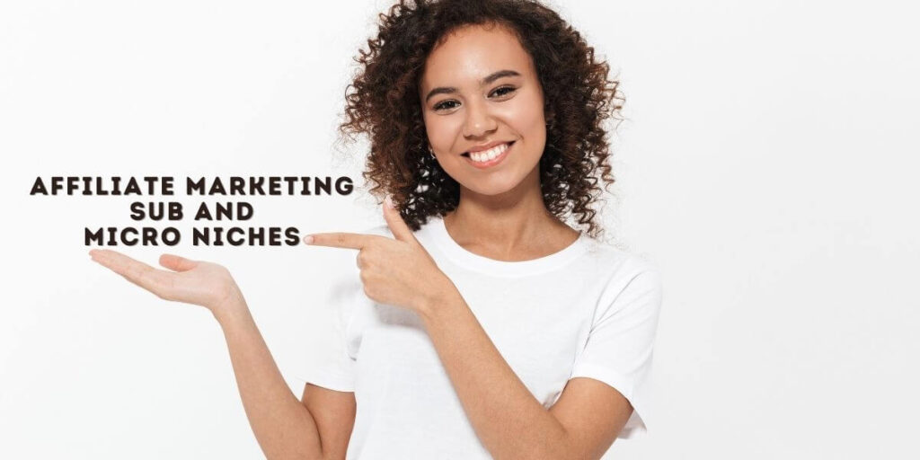 Sub and micro niches